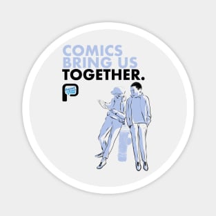 Comics Bring Us Together Magnet